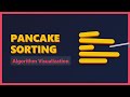 Pancake Sorting Algorithm Explained - Sort by Flipping! 🥞