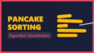 Pancake Sorting Algorithm Explained - Sort by Flipping! 🥞