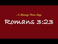 Romans 3:23 Scripture Memory Song