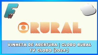 [FHD] Vinheta de Abertura | Globo Rural - TV Globo (2024-)