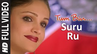 Suru Ru Full Song | Tum Bin |  Himanshu Mallik, Priyanshu Chatterjee | Sonu Nigam