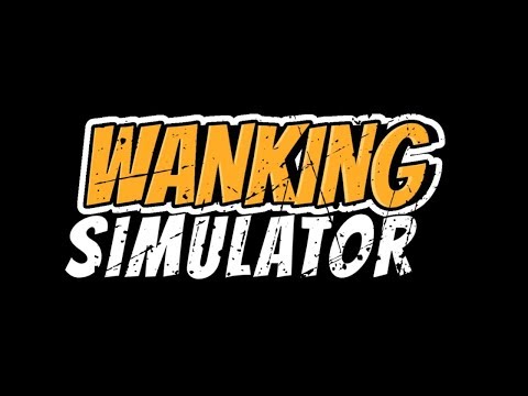 Wanking Simulator - Trailer