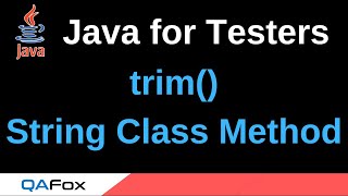 Java for Testers - Part 99 - trim() String method