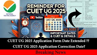 Cuet Ug 2025 Big Update Cuet Ug 2025 Correction Form Last Date To ...