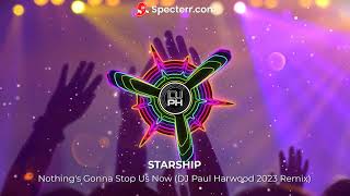 Starship - Nothing's Gonna Stop Us Now (DJ Paul Harwood 2023 Remix)#80s #starship #remix #djremix