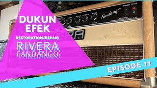 Dukun Efek-Episode 17: Restoring @Riveraprod  Fandango. Broken tubes \u0026 Setup Bias