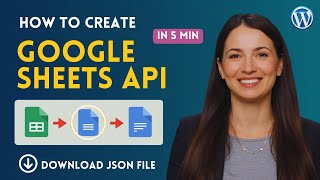 How to Get Google Sheets API Key & JSON File (Step-by-Step Tutorial)