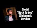 Siedd - Back To You | Chipmunk Version | Vocals Only