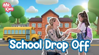 School Drop Off Song for Kids | Separation Anxiety | Mr. Kind