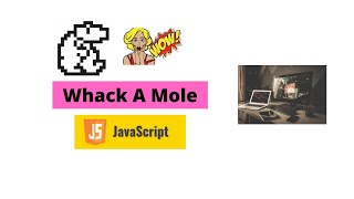 Whack a mole game in JavaScript with GitHub Source Code. #JavaScript20 Making "Whack a mole game"