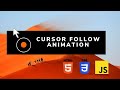 Awesome Cursor Follow Animation | HTML CSS & JS