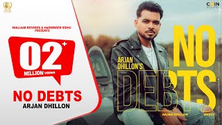 New Punjabi Songs 2024 | No Debts | Arjan Dhillon | Mxrci | Latest Punjabi Songs 2023