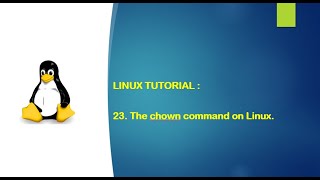 Linux Tutorial - 23. The chown command on Linux