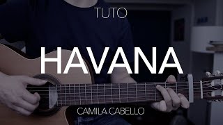 TUTO GUITARE DÉBUTANT (3 accords) : Havana - Camila Cabello