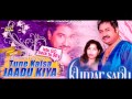 o priya tune kaisa jadu kiya full song kumar sanu u0026 mahi gautam main tera deewana love song