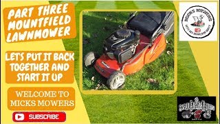 #lawnmower #repair #micksmowers Mountfield Part Three Lets Put It Back Together And Start It Up