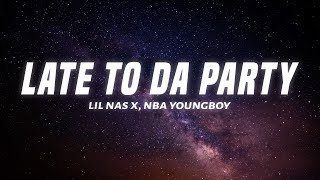 Lil Nas X  - Late To Da Party (Lyrics) ft. NBA YoungBoy