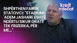 Shpërthen Faruk Statovci: \