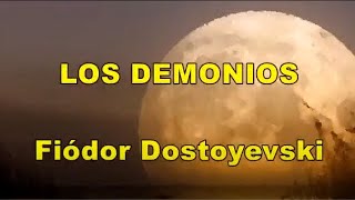 LOS DEMONIOS (1/3) Fiódor Dostoyevski