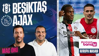 Ajax - Beşiktaş | Ertan Süzgün & Sercan Dikme  & Mert Elam | Yemeksepeti Banabi | Avrupa Masası