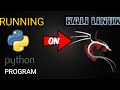HOW TO RUN PYTHON ON KALI LINUX 2021 | RUNNING PYTHON PROGRAM ON LINUX TERMINAL