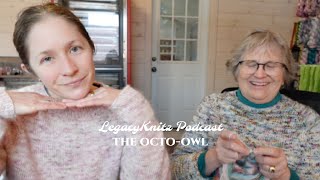 LegacyKnitz Podcast: The Octo-Owl