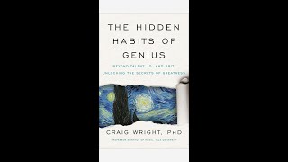 The Hidden Habits of Genius by Craig M.  Wright