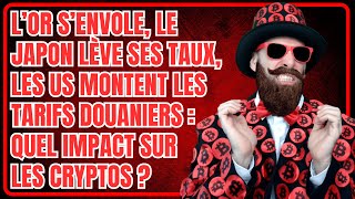 🚨Record sur l’or, hausse des taux au Japon, tensions aux US des tarifs douaniers : que faire ?