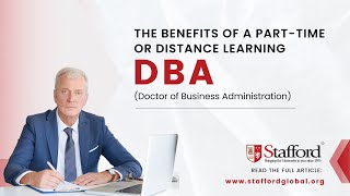 The Benefits of a Part Time or Distance Learning Doctor of Business Administration (DBA)