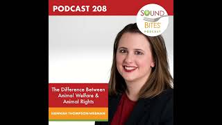 208: The Difference Between Animal Welfare & Animal Rights