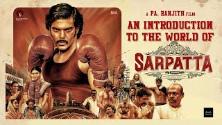 SARPATTA PARAMBARAI - An Introduction to the world of Sarpatta Parambarai  |  Arya | Pa Ranjith
