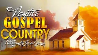 Traditional Country Gospel Songs Of All Time With Lyrics - Truly Country Gospel Songs 2024