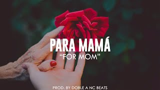 Para Mamá - Beat Rap Romantico Emocional / Piano Instrumental Hip Hop - Doble A nc Beats