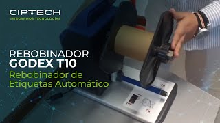 Rebobinador de Etiquetas Automático GODEX T10 | CIPTECH