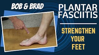 Strengthening Your Feet to Prevent Plantar Fasciitis From Coming Back