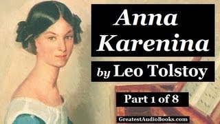 ANNA KARENINA by Leo Tolstoy - Part 1 - FULL AudioBook 🎧📖 | Greatest🌟AudioBooks