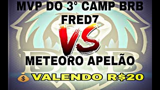 ❌ MVP DO 4° TORNEIO BRB BÁRBAROS - FRED vs METEORO APELÃO  ❌