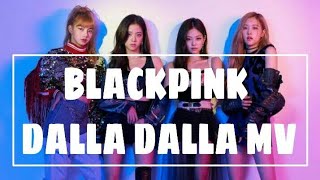 BLACKPINK - DALLA DALLA MV