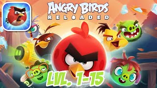 Angry Birds Reloaded Lvl. 1-15 - iOS (Apple Arcade) Walkthrough Gameplay