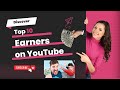 Top 10 Earners on YouTube [How to Make Money on YouTube Uploading Videos]