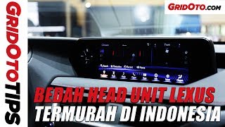 Bedah Fitur Head Unit Lexus UX | How To | GridOto Tips