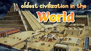 Oldest Civilization In The World | دنیا کی قدیم ترین تہذیبیں | Urdu History Documentary