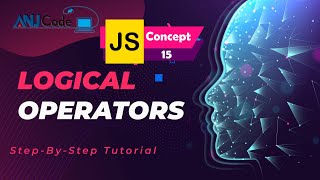Logical Operators Concept 15 | Learn JavaScript Programming Basics