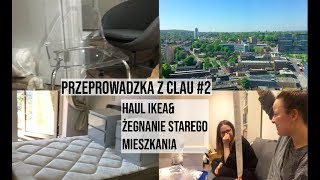 PRZEPROWADZKA Z CLAU #2: HAUL IKEA \u0026 PA PA STARE MIESZKANIE | CLAU