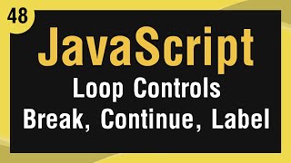 Learn JavaScript In Arabic #48 - Loop - Control - Break, Continue, Label