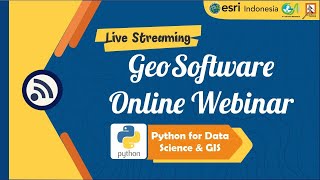 Geosoftware Online Webinar : "Python for Data Science & GIS" Sesi 2