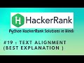 #19 Hackerrank : Text Alignment | Python HackerRank Solutions in Hindi | #python #hackerrank