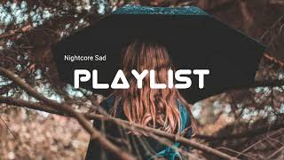depressing  nightcore songs for depressed people  (sad music mix)