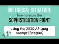 Earn the Sophistication Point for AP Lang Q2: Analyze the Rhetorical Situation | 2020 Exam Prompt