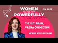 The Gut, Brain, Vagina Connection with Dr. Betsy Greenleaf